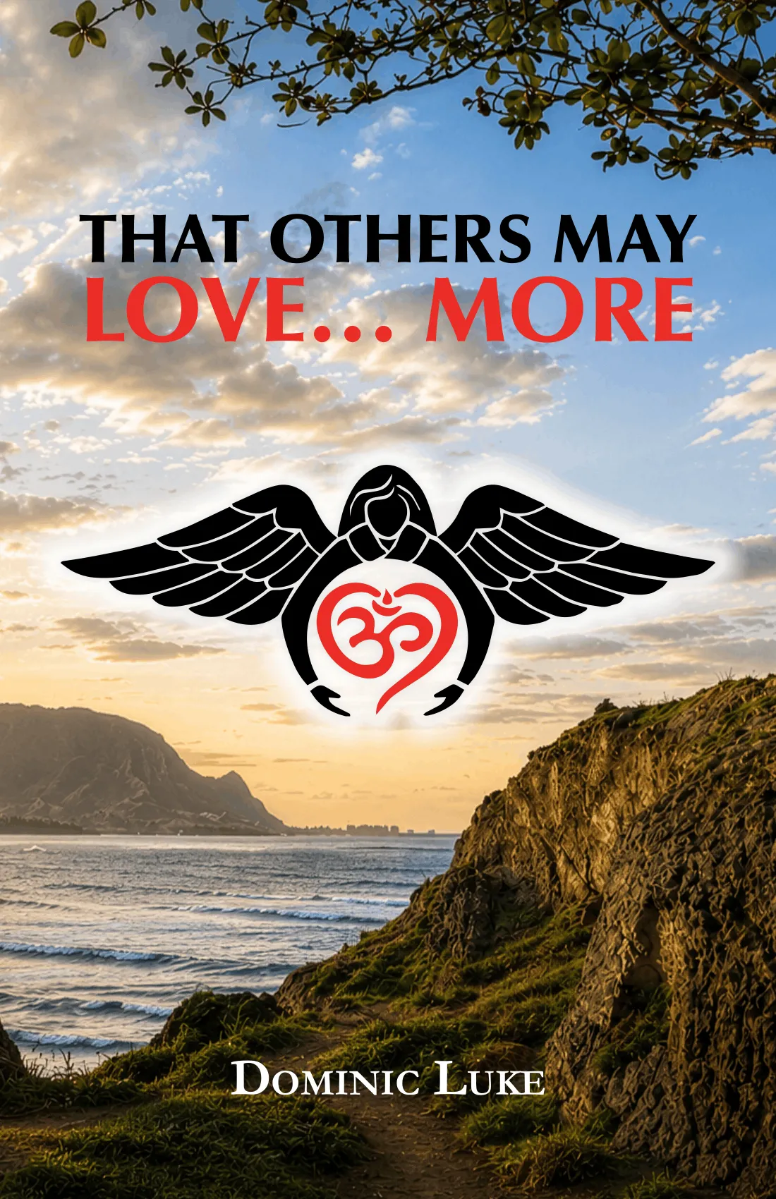 Front cover of That Others May Love... More by Dominic Luke
